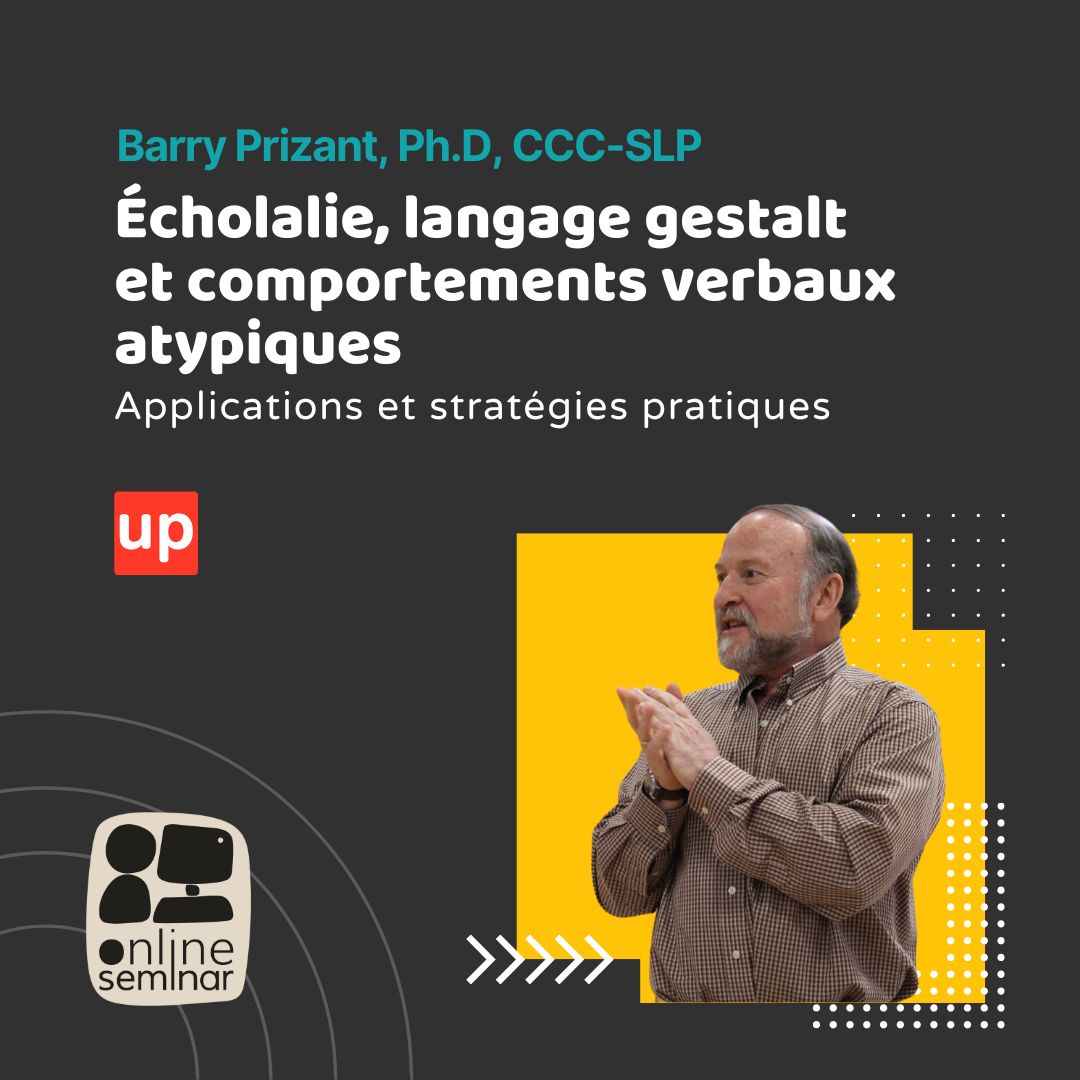 FORMATION EN LIGNE | Écholalie, langage gestalt et comportements verbaux atypiques