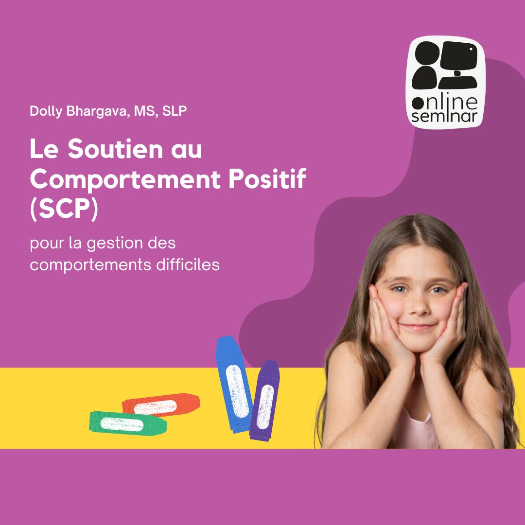 FORMATION EN LIGNE | Le Soutien au Comportement Positif (SCP) pour la gestion des comportements difficiles