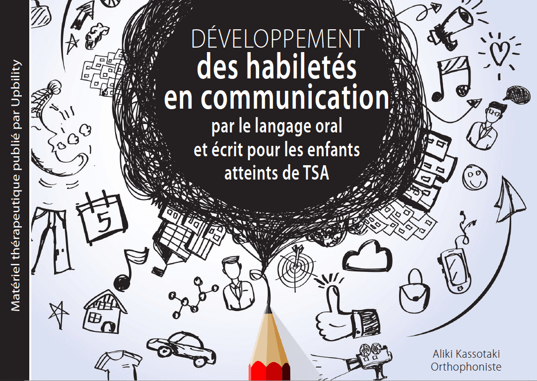 Développement des habiletés en communication par le langage oral et écrit pour les enfants atteints de TSA - Upbility.fr