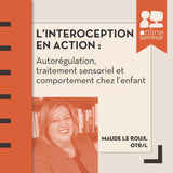 FORMATION EN LIGNE | L’intéroception en action – Autorégulation, traitement sensoriel et comportement chez l’enfant