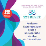 FORMATION EN LIGNE 1-2-3 RESET® | Renforcer l’autorégulation grâce à une approche sensible au traumatisme