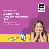 FORMATION EN LIGNE | Le Soutien au Comportement Positif (SCP) pour la gestion des comportements difficiles
