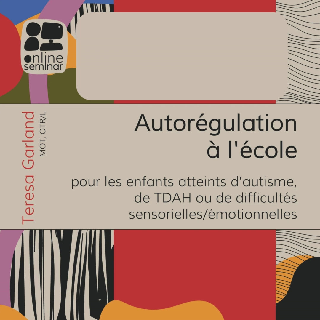FORMATION EN LIGNE | Autorégulation à l'école pour les enfants atteints d'autisme, de TDAH ou de difficultés sensorielles/émotionnelles