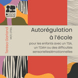 FORMATION EN LIGNE | Autorégulation à l'école pour les enfants avec un TSA, un TDAH ou des difficultés sensorielles/émotionnelles