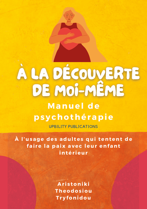 À la découverte de moi-même | Manuel de psychothérapie - Upbility.fr