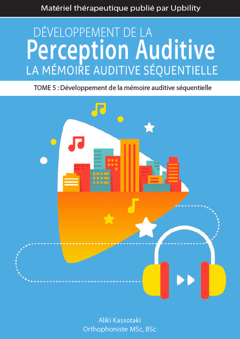 Développement de la perception auditive | LA MÉMOIRE AUDITIVE SÉQUENTIELLE - Upbility.fr