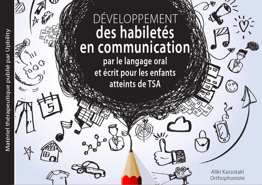 Développement des habiletés en communication par le langage oral et écrit pour les enfants atteints de TSA - Upbility.fr