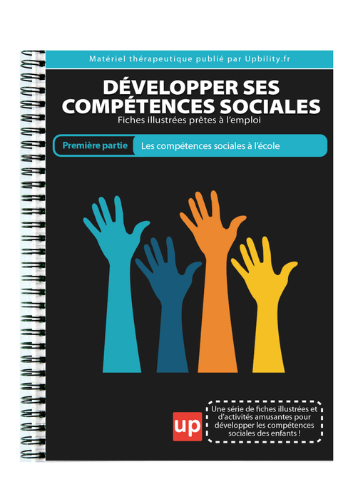 DÉVELOPPER SES COMPÉTENCES SOCIALES | Les compétences sociales à l’école - Upbility.fr
