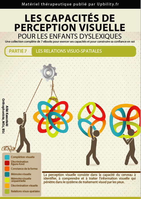 Les capacités de perception visuelle pour les enfants dyslexiques | Partie 7 : Les relations visuo-spatiales - Upbility.fr