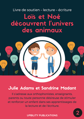 Loïs et Noé découvrent l'univers des animaux - Upbility.fr