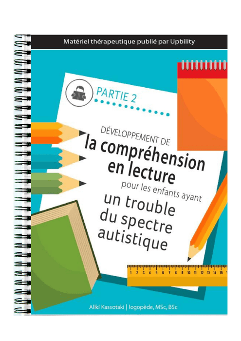 PARTIE 2 | Développement de la compréhension en lecture pour les enfants ayant un trouble du spectre autistique - Upbility.fr
