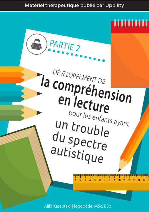 PARTIE 2 | Développement de la compréhension en lecture pour les enfants ayant un trouble du spectre autistique - Upbility.fr