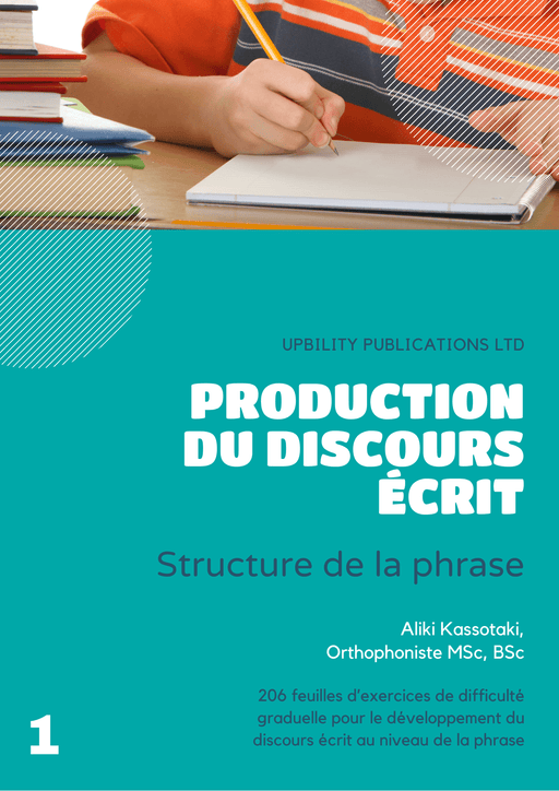 PRODUCTION DU DISCOURS ÉCRIT | Structure de la phrase - Upbility.fr